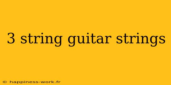 3 string guitar strings