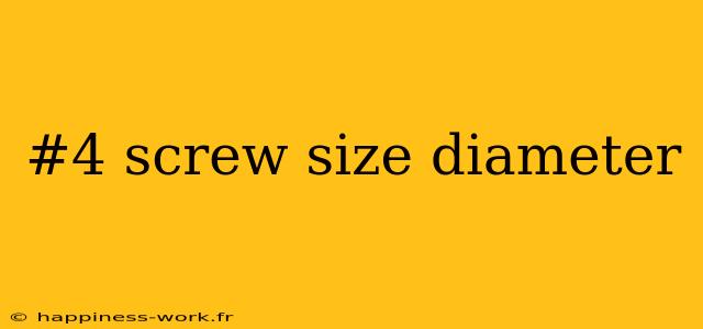 #4 screw size diameter