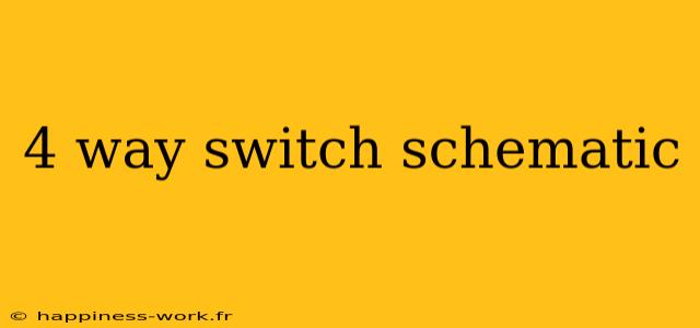 4 way switch schematic