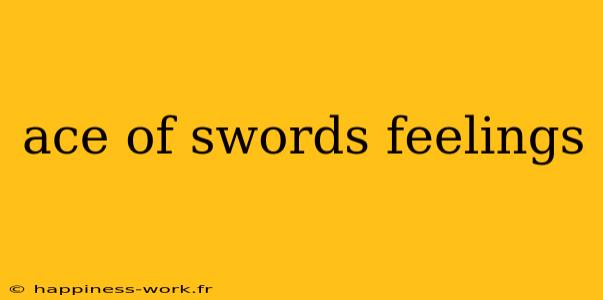 ace of swords feelings