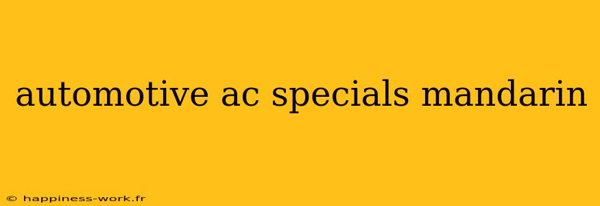 automotive ac specials mandarin