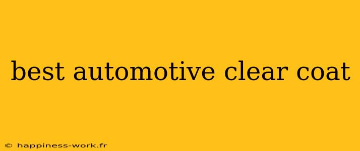 best automotive clear coat