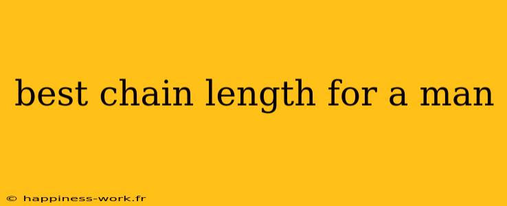 best chain length for a man