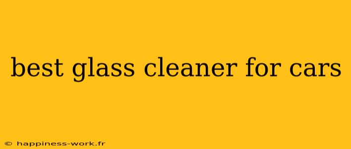 best glass cleaner for cars