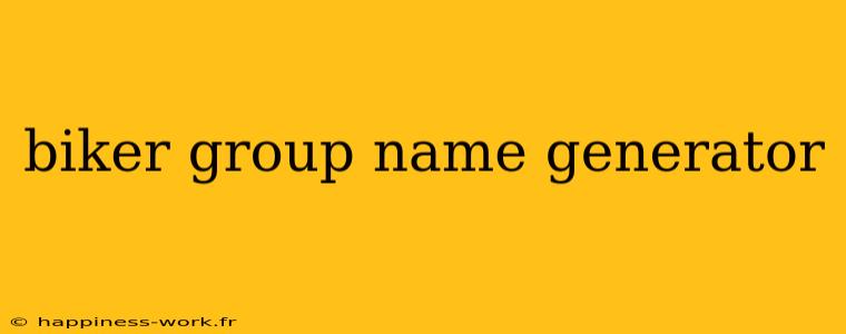 biker group name generator