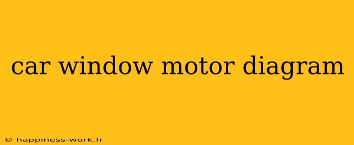 car window motor diagram