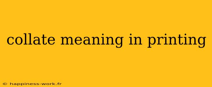 collate meaning in printing