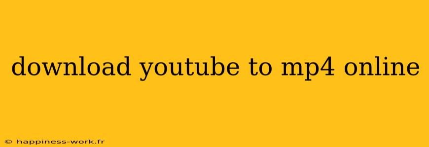 download youtube to mp4 online