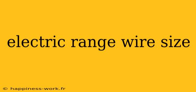 electric range wire size