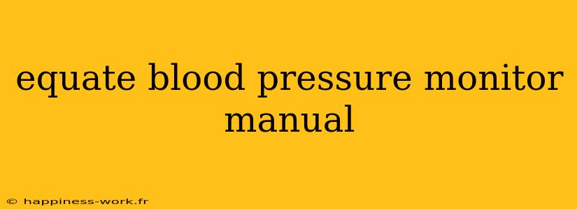 equate blood pressure monitor manual