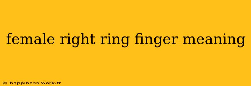 female right ring finger meaning