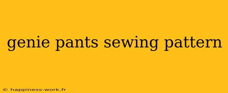 genie pants sewing pattern