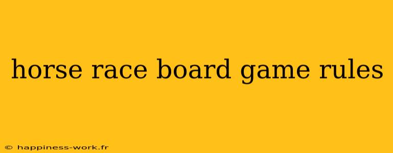 horse race board game rules