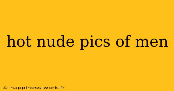 hot nude pics of men