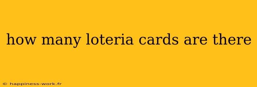 how many loteria cards are there