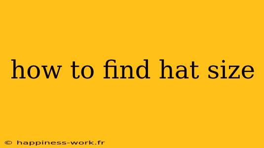 how to find hat size