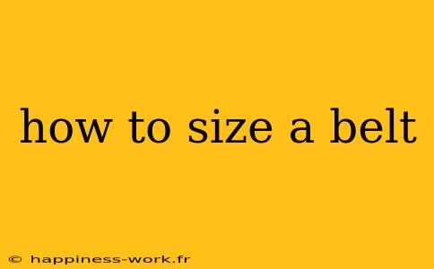 how to size a belt