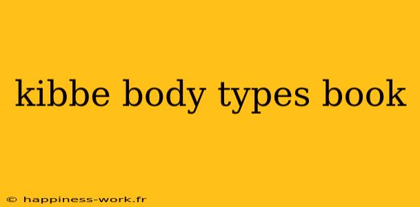 kibbe body types book