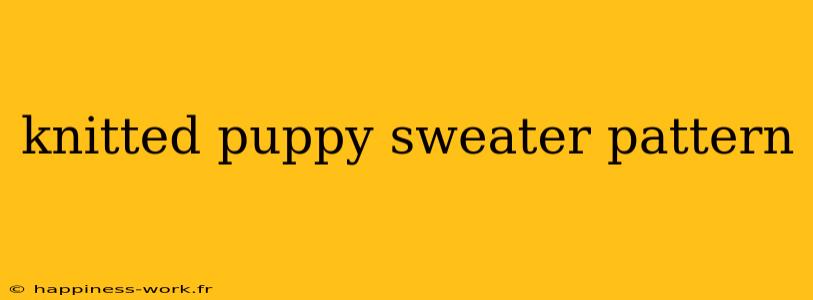 knitted puppy sweater pattern