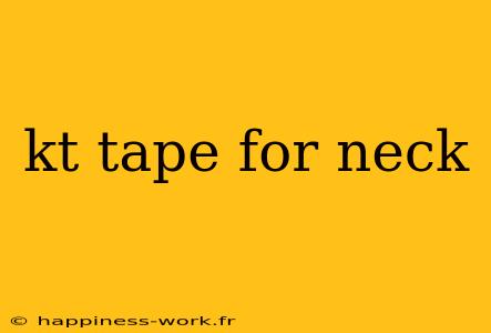 kt tape for neck