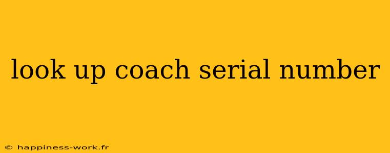 look up coach serial number