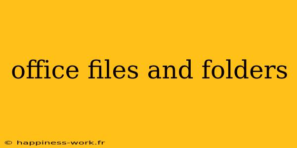 office files and folders