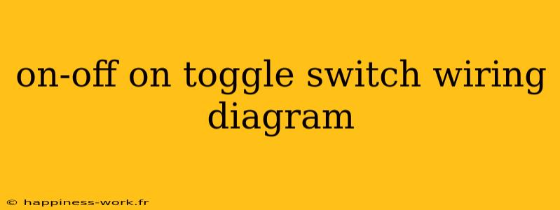 on-off on toggle switch wiring diagram