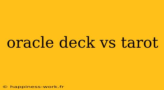 oracle deck vs tarot