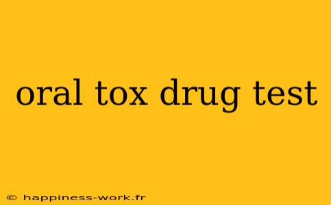 oral tox drug test