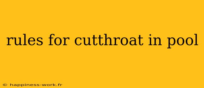 rules for cutthroat in pool