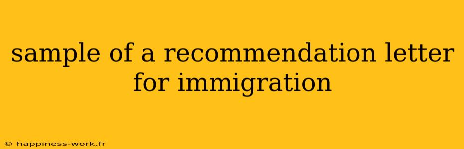 sample of a recommendation letter for immigration