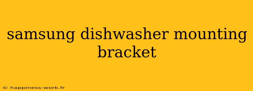 samsung dishwasher mounting bracket