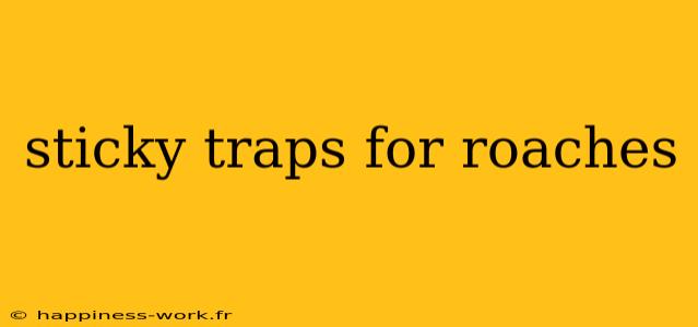 sticky traps for roaches