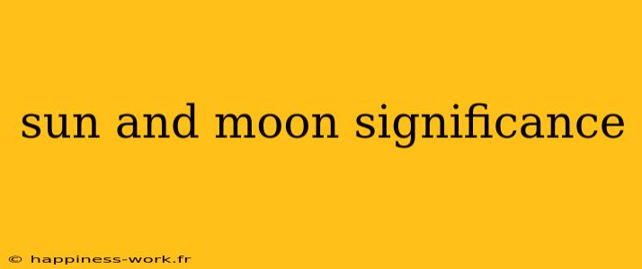 sun and moon significance