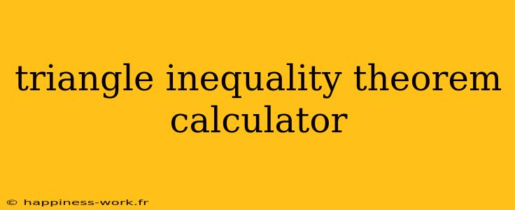 triangle inequality theorem calculator