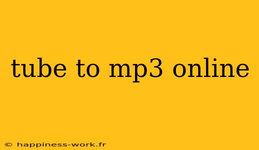 tube to mp3 online