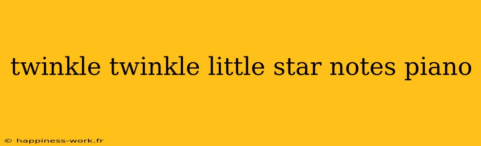 twinkle twinkle little star notes piano