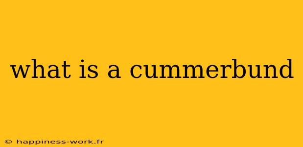 what is a cummerbund