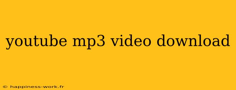 youtube mp3 video download