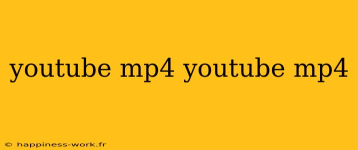 youtube mp4 youtube mp4