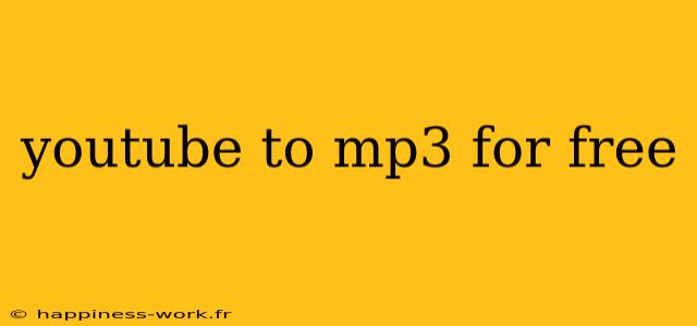 youtube to mp3 for free