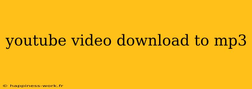 youtube video download to mp3